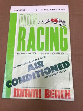 Miami Beach Greyhound Dog Racing Program March 21,  1974