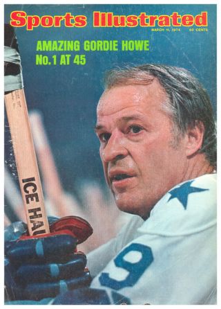 March 11,  1974 Gordie Howe Houston Aeros Sports Illustrated No Label