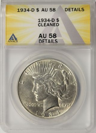 1934 - D Peace Dollar $1 Anacs Au58 Details - Cleaned