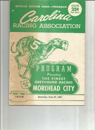 Greyhound Racing Program Carolina Racing Association,  Moorehead City June27,  1953