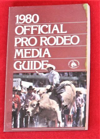 Official Pro Rodeo Media Guide 1980 Professional Rodeo Cowboys Association Inc.