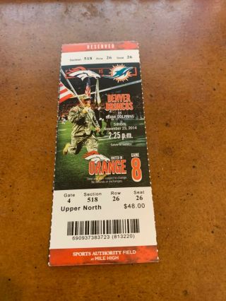 2014 Denver Broncos V Miami Dolphins Full Football Ticket Peyton Manning 4 Tds