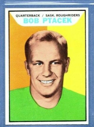 1965 Topps Cfl Football: 97 Bob Ptacek Qb,  Saskatchewan Roughriders,  Nrmt,