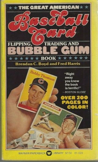 The Great American Baseball Card Flipping,  Trading And Bubble Gum Book