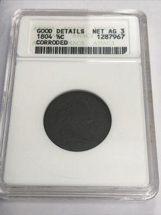 1804 1/2 C Anacs Good Details Ag3 Corroded Half Cent