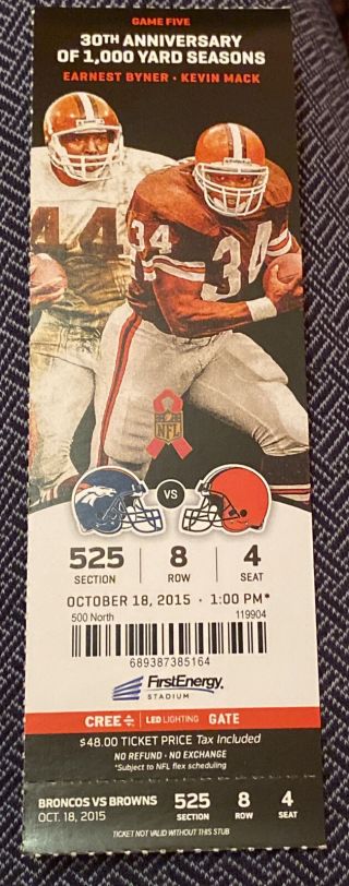 Broncos V Browns 2015 Ticket Peyton Manning’s Last Gm @ Cle Byner / Mack 1k Yds