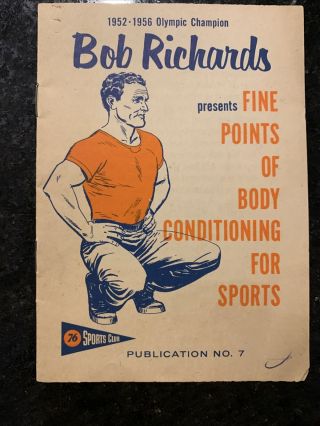Bob Richards 1957 Union Oil Of California 76 Sports Club Booklet Pub.  No.  7