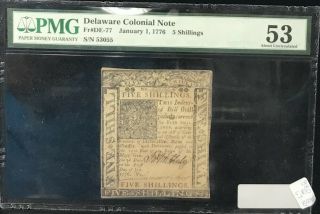 Pmg Delaware Colonial Note Fr De - 77 January 1,  1776 5 Shillings Graded 53 Jg117