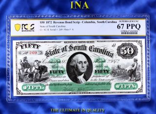 Ina State Of South Carolina 1872 $50 Pcgs 67 Ppq Perfect Margins & White