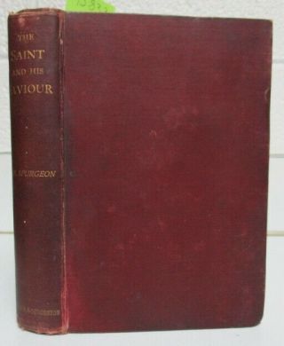 Circa Early 1900s Antique; The Saint And His Saviour By C.  H.  Spurgeon
