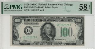 1934 C $100 Federal Reserve Note Chicago Fr.  2155 - G Pmg Choice Au 58 Epq (121a)