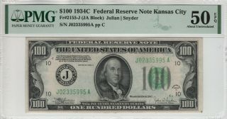 1934 C $100 Federal Reserve Note Kansas City Fr.  2155 - J Pmg Au 50 Epq (995a)