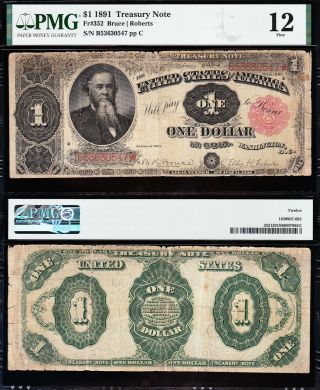 Fine Graded 1891 $1 " Stanton " Treasury Note Pmg 12 B53630547