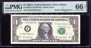 2003 - A $1 Federal Reserve Note Fancy Repeater Serial F75677567h Pmg 66epq