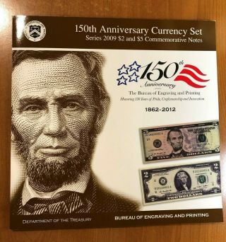 150th Anniversary Currency Set 2009 $2 & $5 Notes Bep 1862 - 2012 W/info Booklet