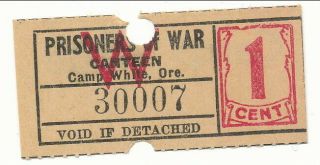 Usa Wwii Pow Camp Chits Or - 2 - 1 - 1 Camp White,  Or 1 Cent German Prisoners Of War