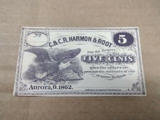 1862 C & C R Harmon & Root 5 Cents Obsolete Currency Aurora Ohio