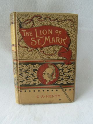 Antique 1890 Book The Lion Of St.  Mark By G.  A.  Henty 1st Edition Hc Worthington