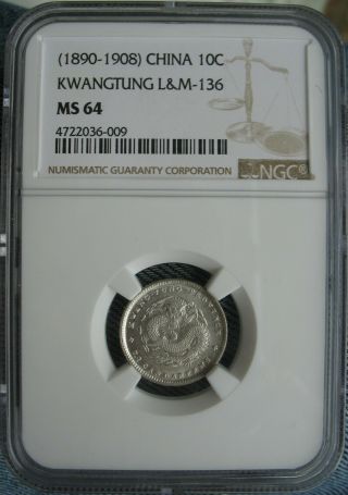 1890 - 1908 China Kwangtung 10 Cents Ngc Ms - 64 L&m - 136