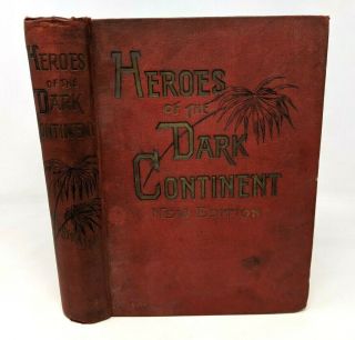 Antique 1889 Heroes Of The Dark Continent Edition Jw Buel Africa Book Cl21