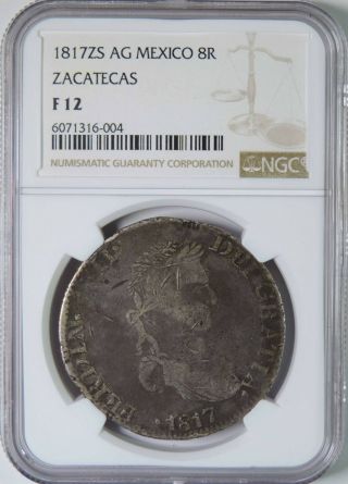 1817 Zs Ag Mexico Zacatecas Ferdinand Vii Silver 8 Reales Ngc F12 Km 111.  5