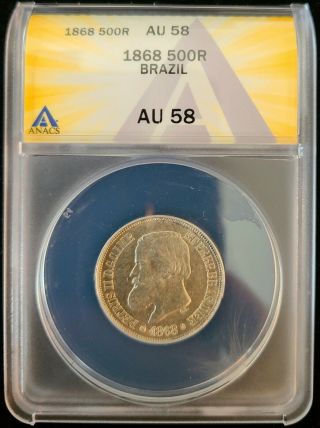 1868 Brazil 500 Reis Silver Coin Anacs Au58 (about Uncirculated) Pedro Ii