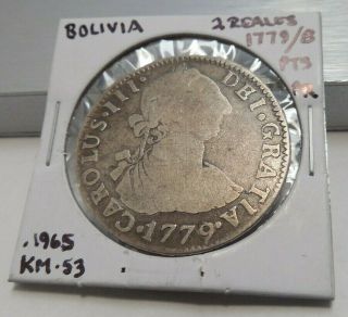 Rare Find - Bolivia Silver 2 Reales - 1779/8 Overdate - Pleasant Vg - Km 53