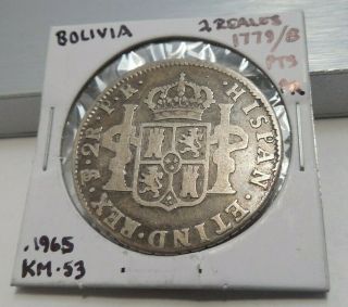 Rare Find - Bolivia Silver 2 Reales - 1779/8 Overdate - Pleasant VG - KM 53 2