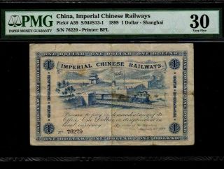 China Empire:p - A59,  1$,  1899 Imperial Chinese Railways Shanghai Pmg Vf 30