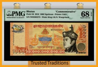 Tt Pk 36 2016 Bhutan 1000 Ngultrum Commemorative Pmg 68 Epq None Finer