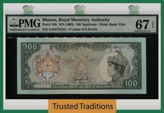 Tt Pk 18b 1992 Bhutan Royal Monetary Authority 100 Ngultrum Pmg 67 Epq