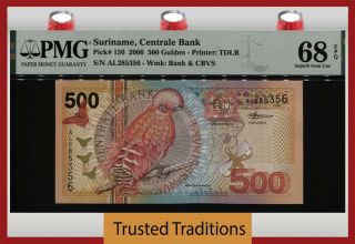 Tt Pk 150 2000 Suriname Centrale Bank 500 Gulden Pmg 68 Epq Only Two Finer