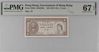 Hong Kong 1 Cent Nd 1971 - 81 P 325 B Gem Unc Pmg 67 Epq