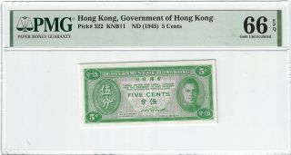 P - 322 1945 5 Cents,  Hong Kong,  Government Of Hong Kong,  Pmg 66epq Gem,