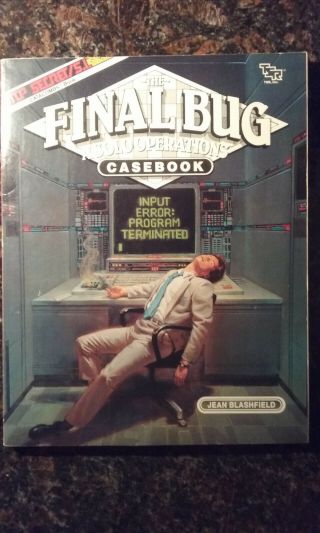 The Final Bug A Solo Operations Casebook - Jean Blashfield Top Secret/s.  I.  Tsr
