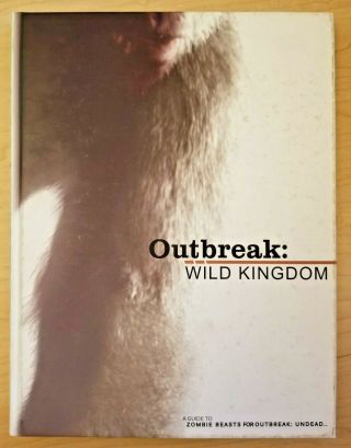 Outbreak: Wild Kingdom: Guide To Zombie Beasts (outbreak: Undead,  Hunters Books)