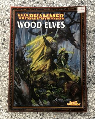 Warhammer Whfb Wood Elves Army Book 7th Edition -