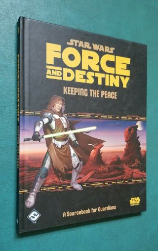 Star Wars Force And Destiny Keeping The Peace Sourcebook Rpg Hardcover