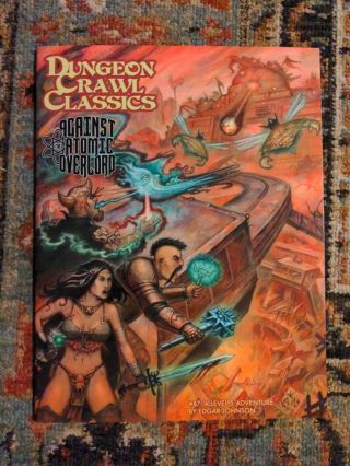 Dungeon Crawl Classics Dcc Rpg Against The Atomic Overlord 2015 1st Printing