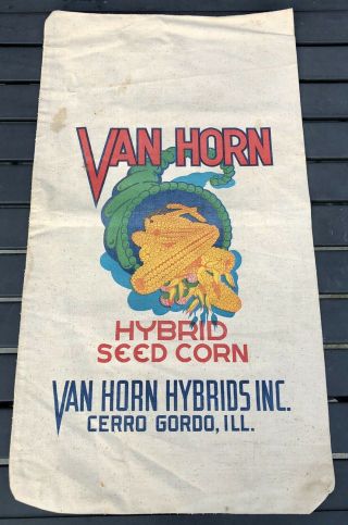 Vintage Van Horn Seed Corn 17 " X 30 " Bag Farm Sack Cerro Gordo Illinois