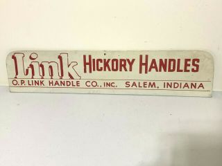 Vintage O P Link Hickory Handles Sign O P Link Handle Co Salem Indiana,  2 Sided