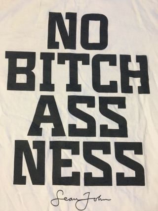 Vtg Sean John No Bitchassness Bitch Ass Ness Shirt XL P Diddy Puff Daddy Hip Hop 3