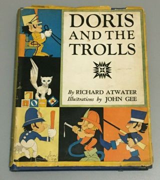 Vintage 1931 Book " Doris And The Trolls " By Richard Atwater Illustrated John Gee