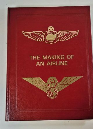 Vintage 1981 Twa The Making Of An Airlines Book Aviation History