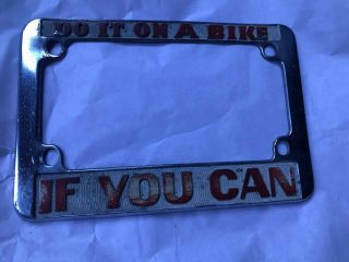 Vintage Motorcycle License Plate Frame Do It On A Bike If You Can