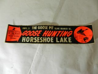 Vintage Goose Hunting Decal - The Goose Pit - Olive Branch Ill.  - Horseshoe Lake