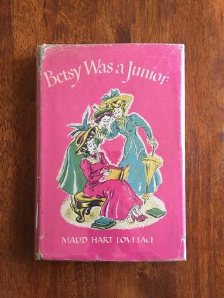 Vintage 1947 Betsy Was A Junior By Maud Hart Lovelace Hardcover Jacket Rare