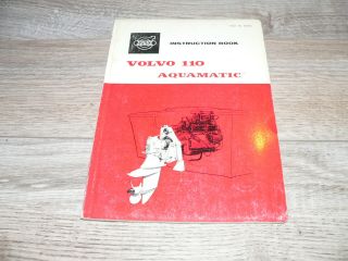Vintage Volvo Penta Aquamatic 110 Instruction Book Publication No.  1640c