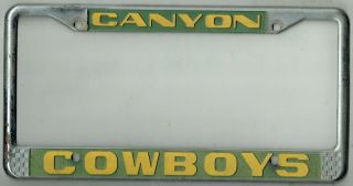 Rare Canyon High School Football Cowboys California Vintage License Plate Frame