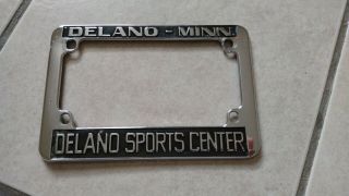 Vtg Motorcycle License Plate Frame Delano - Minn Sports Center.  Closed - - Rare Usa